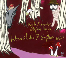 Wenn ich das siebte Geißlein wär'